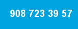 908 723 39 57 908 723 39 57